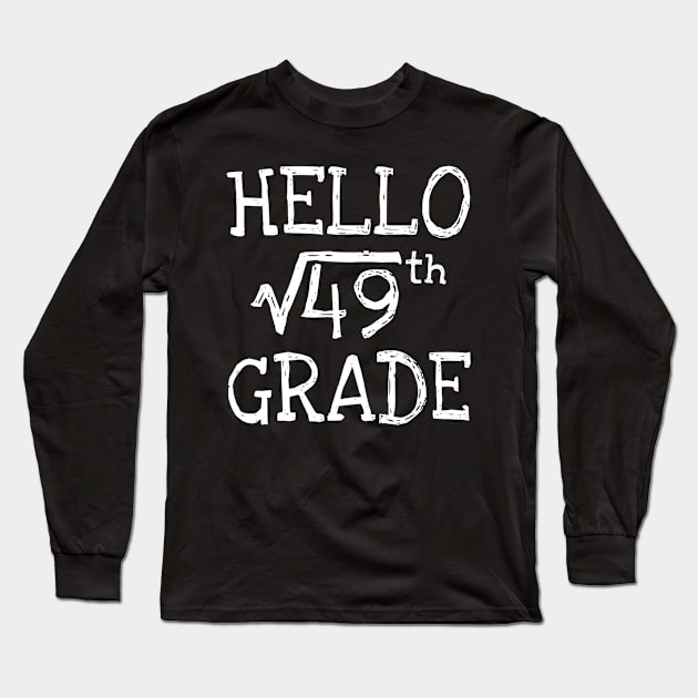 Back to school 7th Grade Square Root of 49 math kids teacher \ Long Sleeve T-Shirt by Ortizhw